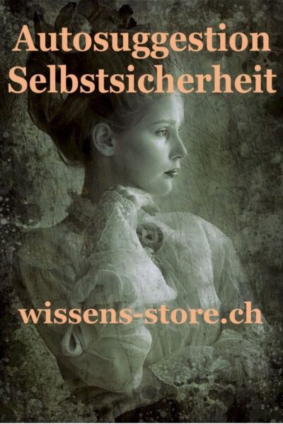 Autosuggestion Selbstsicherheit Autosuggestion für die Selbstsicherheit